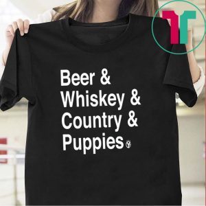 Beer Whiskey Country Puppies Tee Shirt