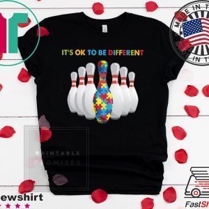 Bowling Autism it’s ok to be different Tee Shirt
