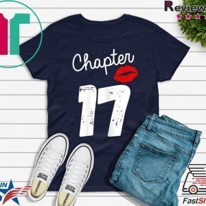 Chapter 17 Years 17th Happy Birthday Lips Tee Shirts