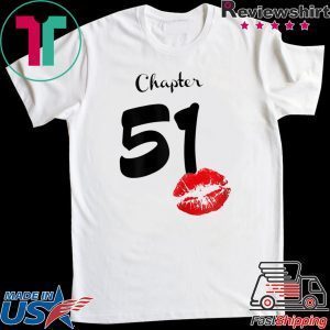 Chapter 51 Years 51th Happy Birthday Lips Tee Shirts