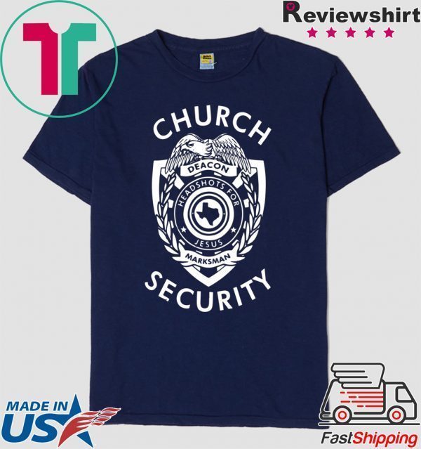 Church Security Deacon Headshots For Jesus Marksman Tee Shirts