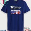 Trump Derangement Syndrome Shirt