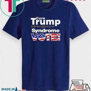 Trump Derangement Syndrome Shirt