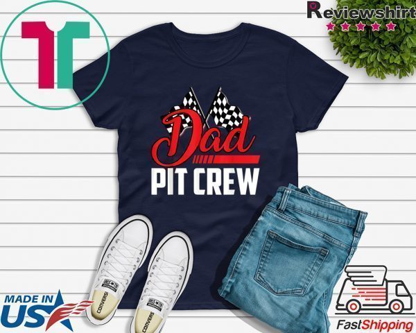 Dad Pit Crew Hosting Car Race Happy Birthday Family Tee Shirts