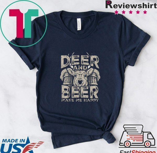 Deer and beer make me happy Tee Shirt