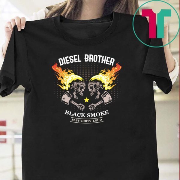 Diesel Brother Schnell Laut Schmutzig Anti Feinstaub Power Tee Shirts