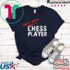 Don’t Mess with a Chess Player Shirt for Chess Players Tee Shirts