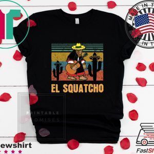 El Squatcho Vintage Tee Shirts