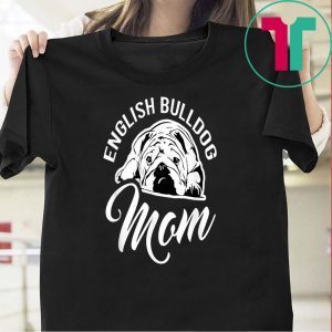English Bulldog Mom Smushface Dog Tee Shirts