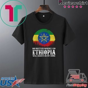 Ethiopia Will Always Be My Home Tee Shirts