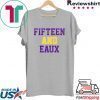 Fifteen and Eaux Offcial T-Shirts