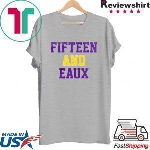 Fifteen and Eaux Offcial T-Shirts