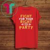 Fight for Your Right Kansas City Football Tee Shirt