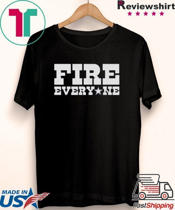 Fire Everyone DAL Shirt