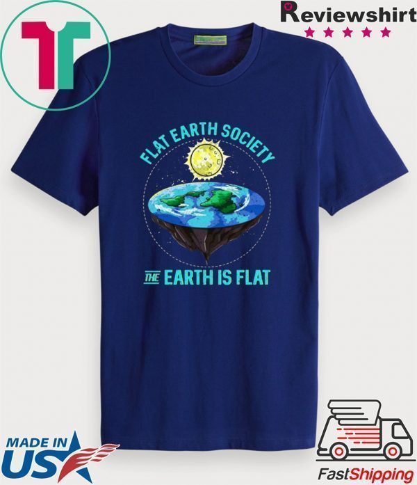 Flat Earth Society Tee Shirts