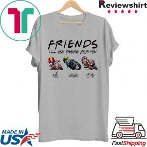 Friends I’LL Be There For You Signatures Shirt