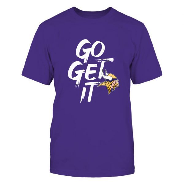 GO GET IT Minnesota Vikings Classic T-Shirt