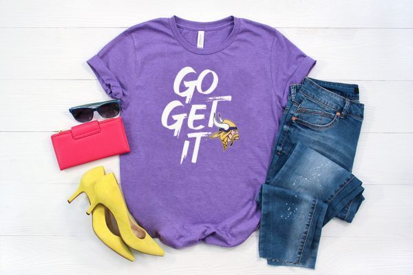 GO GET IT Minnesota Vikings Tee Shirts