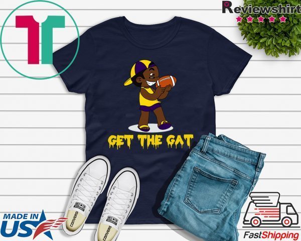 Get The Gat LSU Tee Shirt