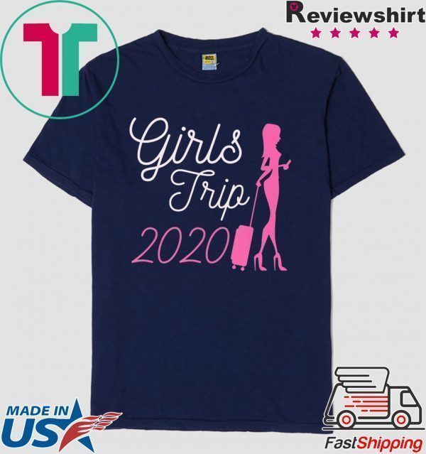 Girls Trip 2020 Weekend Tee Shirt