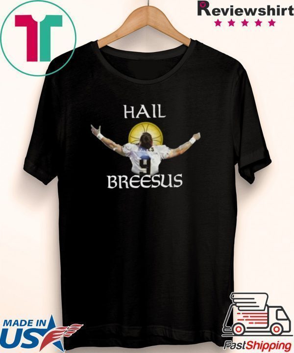 Hail Breesus Shirt