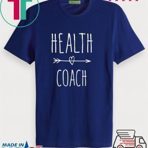 Health Coach Tee Shirts