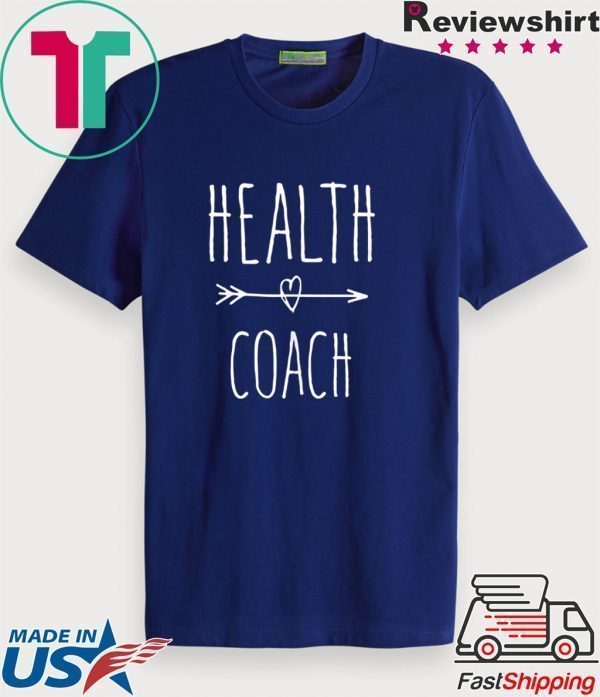 Health Coach Tee Shirts