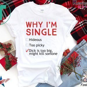 Hollywood Thread Why I’m Single Funny Check List Tee Shirts