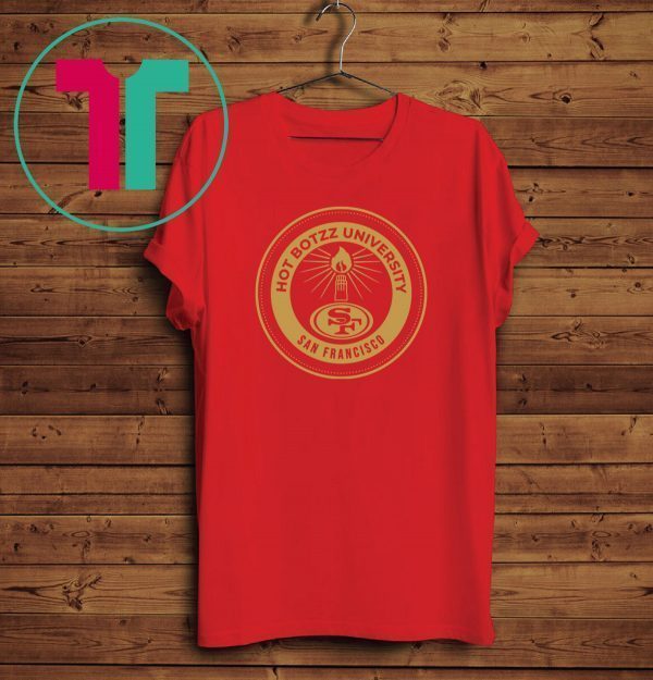 Hot Boyzz University 49ers original T-Shirt