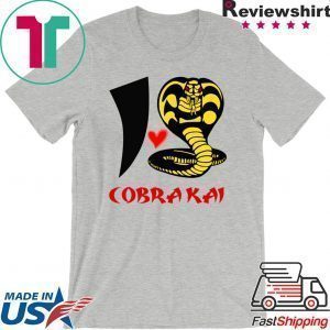 I Love Cobra Kai Tee Shirts