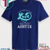 I Never Knew How Much Love My Heart Could Hold Til Someone Called Me Auntie Tee Shirts