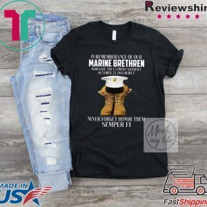 If Rememberance Of Our Marine Brethren Who Gave The Ultimate Sacrifice Tee Shirt