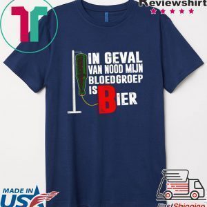 In Geval Van Nood Mijn Bloedgroep Is Bier Tee Shirt