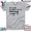 It's 2020 Women Wear Leggings Not Pants Tee Shirts