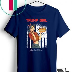 I’m A Trump Girl Deal With It Trump Supporter 2020 Tee Shirts