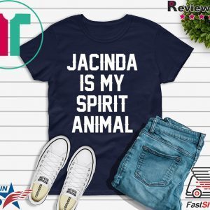 Jacinda Is My Spirit Animal Tee Shirts