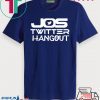 Jos Twitter Hangout Tee Shirts