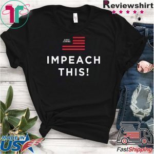 Judge Jeanine Impeach This Tee Shirts
