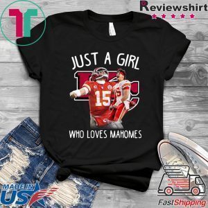 Kansas City Chiefs Just A Girl Who Loves Mahomes Tee Shirts