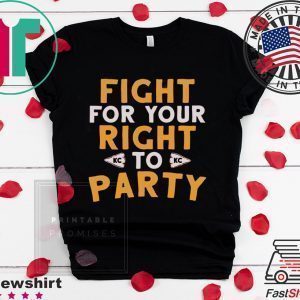 Kansas City Fight For Your Right Tee Shirts