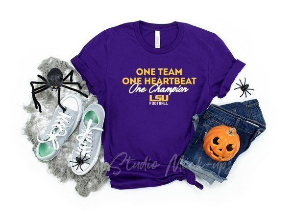 LSU One Team, One Heartbeat, One Champion Tee Shirts