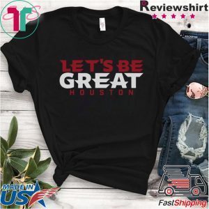 Let's Be Great Houston Football Tee Shirts