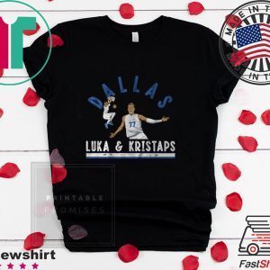 Luka Doncic & Kristaps Porzingis Tee Shirt