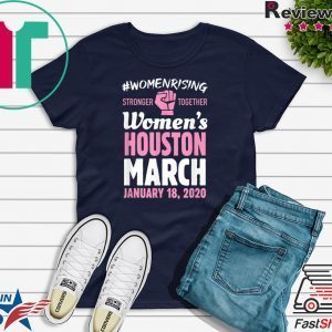 March For Women Houston Texas Women's Solidarity Activist Tee Shirts