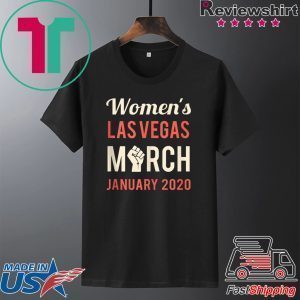 March For Women Las Vegas NV January 2020 Feminist Rising Tee Shirts