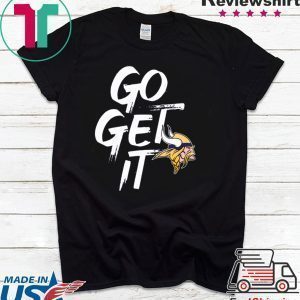 Minnesota Vikings GO GET IT 2020 T-Shirts