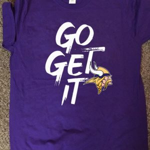 Minnesota Vikings GO GET IT Tee Shirts