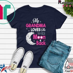 My Grandma Loves Me To The Moon And Back Shirts