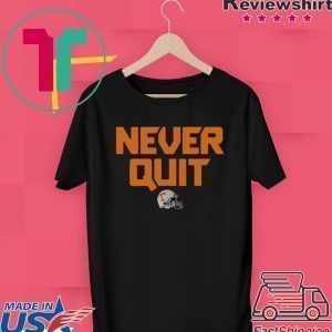 Never Quit Tennessee Football Tee ShirtNever Quit Tennessee Football Tee Shirt