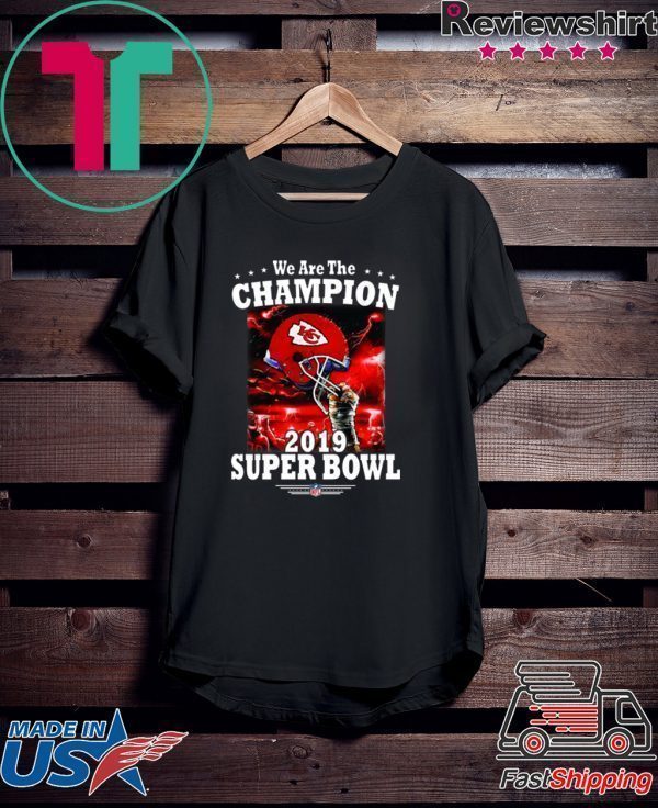 Nfl Kansas City Chiefs We Are The Champion 2019 Super Bowl Football Tee Shirts